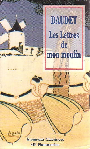 Lettres de mon moulin - Alphonse Daudet -  Etonnants classiques - Livre