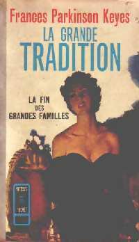 La grande tradition - Frances Parkinson Keyes -  Pocket - Livre