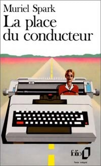 La place du conducteur - Muriel Spark -  Folio - Livre