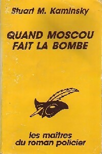 Quand Moscou fait la bombe - Stuart M. Kaminsky -  Le Masque - Livre