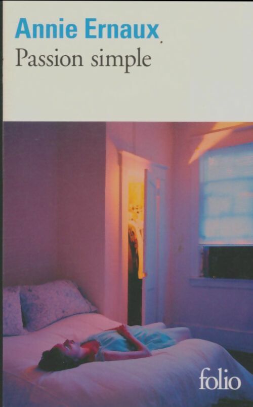 Passion simple - Annie Ernaux -  Folio - Livre