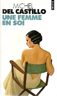 Une femme en soi - Michel Del Castillo -  Points - Livre