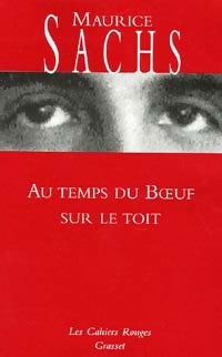 Au temps du Boeuf sur le toit - Maurice Sachs -  Les Cahiers Rouges - Livre