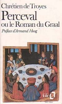 Perceval le gallois ou le conte du Graal - Chrétien de Troyes ; Chrétien De Troyes -  Folio - Livre