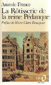 La rôtisserie de la reine Pédauque - Anatole France -  Folio - Livre