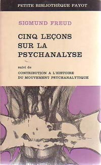 Cinq leçons sur la psychanalyse - Sigmund Freud -  Petite bibliothèque - Livre