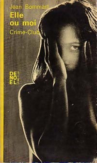 Elle ou moi - Jean Bommart -  Crime Club - Livre