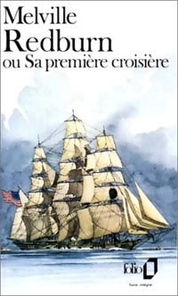 Redburn ou sa première croisière - Herman Melville -  Folio - Livre