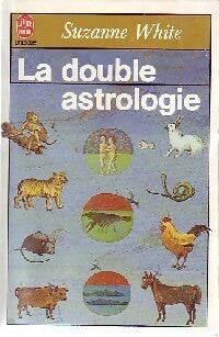 La double astrologie - Suzanne White -  Le Livre de Poche - Livre