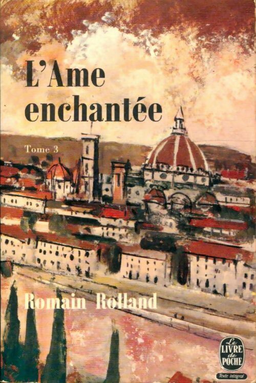 L'âme enchantée Tome III - Romain Rolland -  Le Livre de Poche - Livre