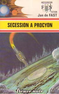 Sécession à Procyon - Jean De Fast -  Anticipation - Livre