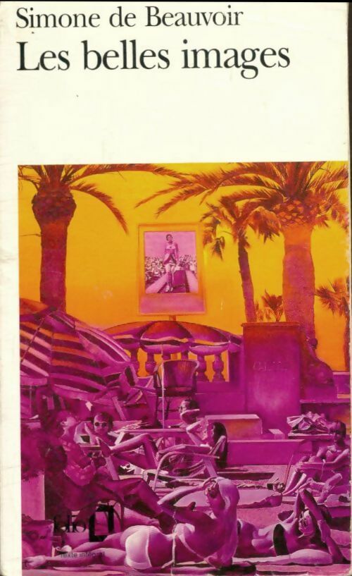 Les belles images - Simone De Beauvoir -  Folio - Livre