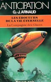 La compagnie des glaces Tome XX : Les éboueurs de la vie éternelle - Georges-Jean Arnaud -  Anticipation - Livre