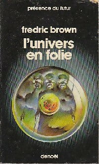 L'univers en folie - Fredric Brown -  Présence du Futur - Livre