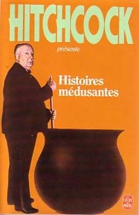 Histoires médusantes - Alfred Hitchcock -  Le Livre de Poche - Livre