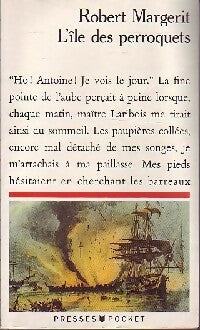 L'île des perroquets - Robert Margerit -  Pocket - Livre