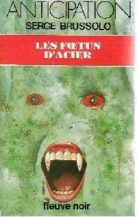 Les foetus d'acier - Serge Brussolo -  Anticipation - Livre