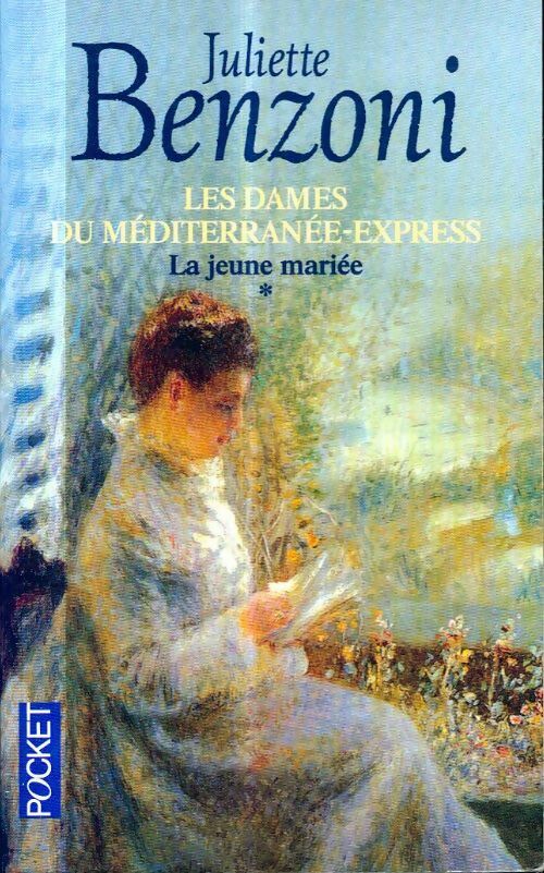 Les dames du Méditerranée-Express Tome I : La jeune mariée - Juliette Benzoni -  Pocket - Livre