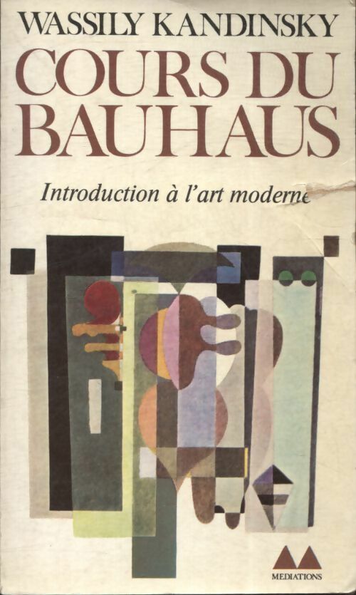 Cours du Bauhaus - Wassily Kandinsky -  Médiations - Livre