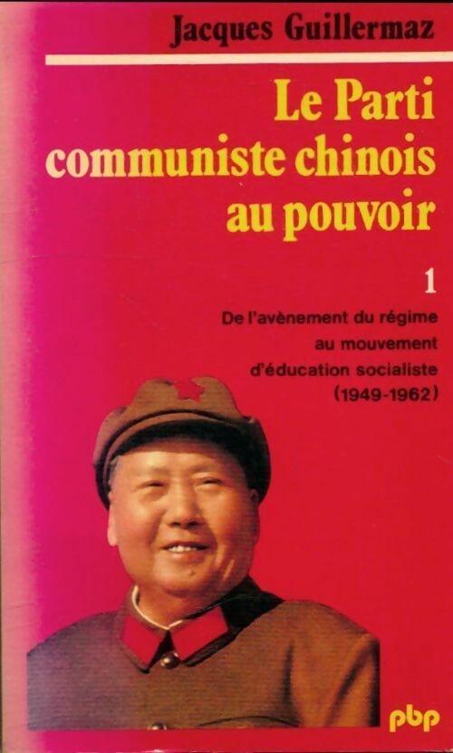 Le parti communiste chinois au pouvoir Tome I - Guillermaz -  Petite bibliothèque - Livre