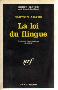 La loi du flingue - Clifton Adams -  Série Noire - Livre