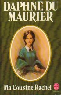 Ma cousine Rachel - Daphne Du Maurier -  Le Livre de Poche - Livre