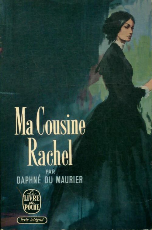 Ma cousine Rachel - Daphne Du Maurier -  Le Livre de Poche - Livre