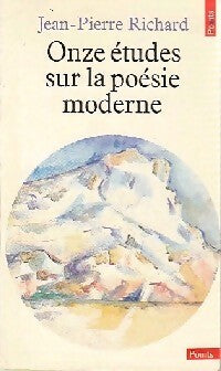 Onze études sur la poésie moderne - Jean-Pierre Richard -  Points Essais - Livre