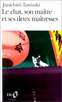 Le chat, son maître et ses deux maîtresses - Junichirô Tanizaki -  Folio - Livre