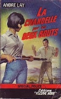 La chandelle par les deux bouts - André Lay -  Spécial-Police - Livre