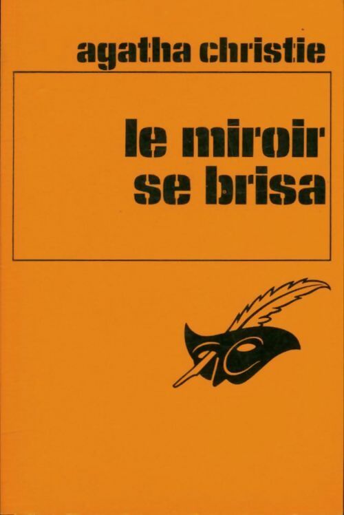Le miroir se brisa - Agatha Christie -  Le Masque - Livre