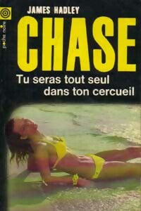 Tu seras tout seul dans ton cercueil - James Hadley Chase -  Poche Noire - Livre