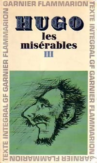 Les misérables Tome III - Victor Hugo -  GF - Livre