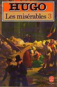 Les misérables Tome III - Victor Hugo -  Le Livre de Poche - Livre