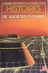 Histoires de Sociétés Futures - Inconnu -  Le Livre de Poche - Livre