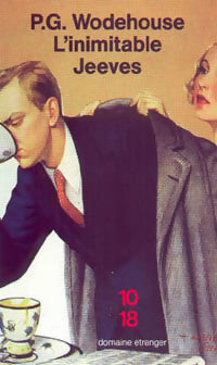 L'inimitable Jeeves - Pelham Grenville Wodehouse -  10-18 - Livre
