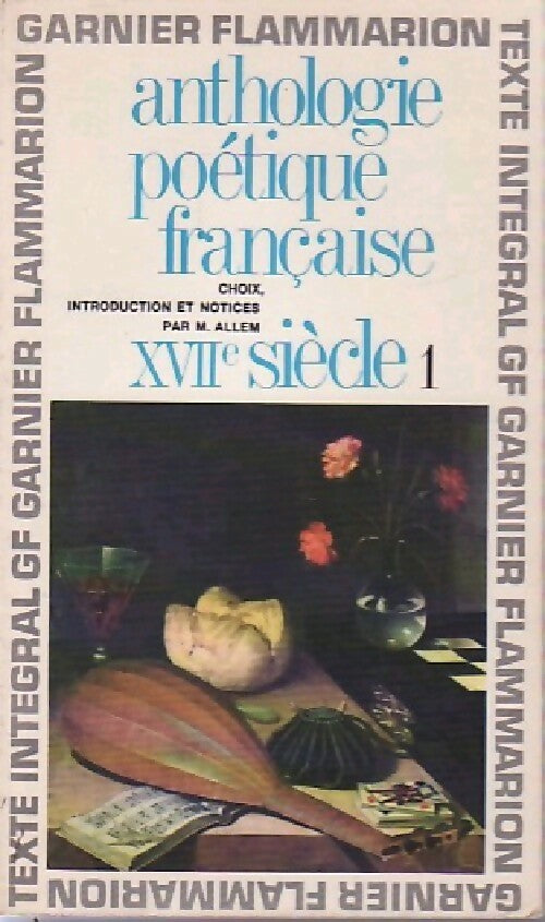 Anthologie Poétique Française du XVIIe siècle, Tome I - Inconnu -  GF - Livre