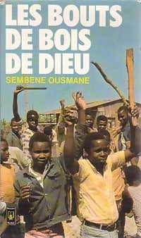 Les bouts de bois de Dieu - Ousmane Sembène -  Pocket - Livre
