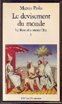 Le devisement du monde. Le livre des merveilles Tome I - Marco Polo -  FM - La Découverte - Livre