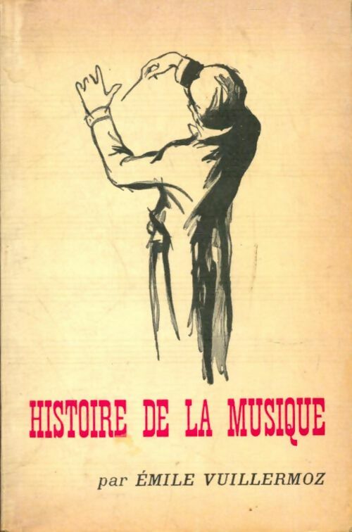 Histoire de la musique - Emile Vuillermoz -  Le Livre de Poche - Livre