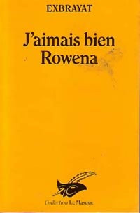 J'aimais bien Rowena - Charles Exbrayat -  Le Masque - Livre