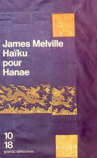 Haïku pour Hanae - James Melville -  10-18 - Livre