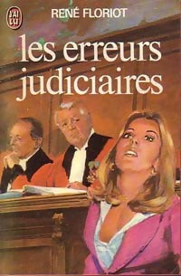 Les erreurs judiciaires - René Floriot -  J'ai Lu - Livre