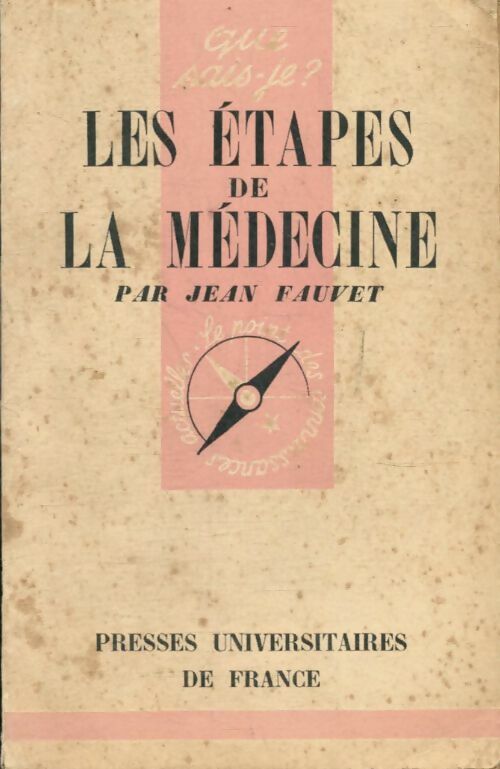 Les étapes de la médecine - Jean Fauvet -  Que sais-je - Livre
