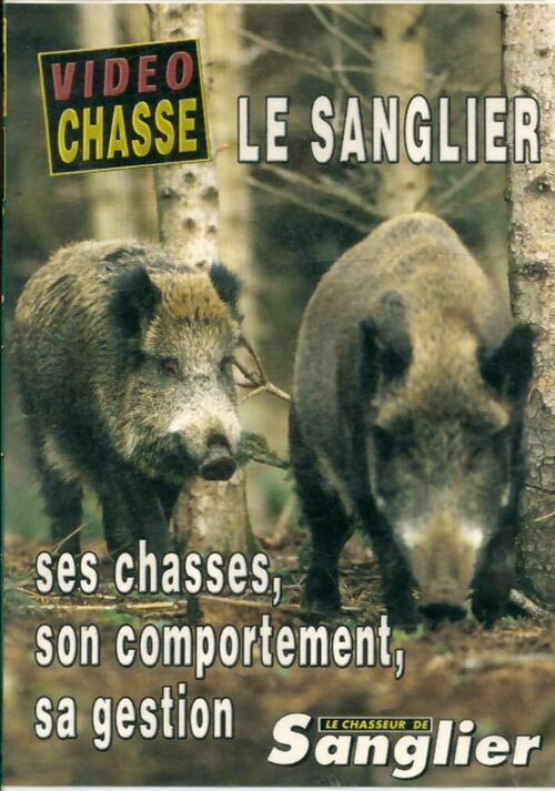 Le Sanglier : ses chasses, son comportement, sa gestion - Olivier Coudeyre - DVD