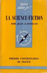 La science-fiction - Jean Gattégno -  Que sais-je - Livre