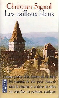 Les cailloux bleus - Christian Signol -  Pocket - Livre