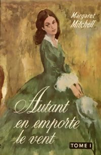 Autant en emporte le vent Tome I - Margaret Mitchell -  Le Livre de Poche - Livre