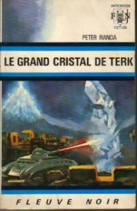 Le grand cristal de Terk - Peter Randa -  Anticipation - Livre