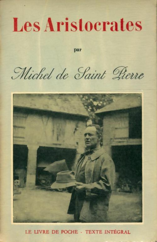 Les aristocrates - De Saint-Pierre Michel -  Le Livre de Poche - Livre